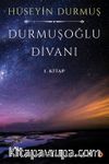 Durmuşoğlu Divanı (1. Kitap)