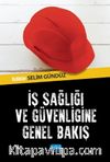 İş Sağlığı ve Güvenliğine Genel Bakış