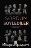 Sordum Söylediler