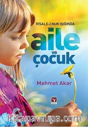 Risale-i  Nur Işığında Aile ve Çocuk