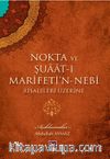 Nokta ve Şuaat-ı Marifeti'n-Nebi Risaleleri Üzerine
