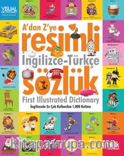 A’dan Z’ye Resimli İngilizce-Türkçe Sözlük /  İngilizce’de En Çok Kullanılan 1000 Kelime