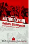 Kültür Devrimi Hakkında Bilinmeyenler / Çin’in Bir Bölgesinde Yaşam ve Değişim