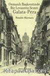 Osmanlı Başkentinde Bir Levanten Semti Galata-Pera