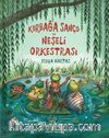 Kurbağa Sanço ve Neşeli Orkestrası