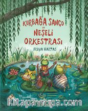 Kurbağa Sanço ve Neşeli Orkestrası