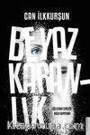 Beyaz Karanlık & Gözlerini Gerçeğe Asla Kapatma