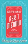 Aşk-ı Memnu (Açıklamalı Orjinal Metin)