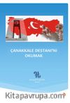Çanakkale Destanı’nı Okumak