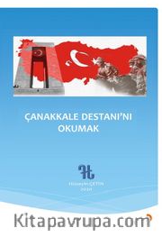 Çanakkale Destanı’nı Okumak