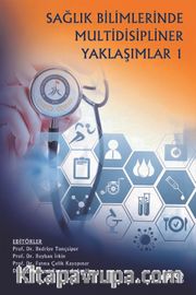 Sağlık Bilimlerinde Multidisipliner Yaklaşımlar 1