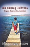 Bir Direniş Hikayesi: Ergun Kuzenk'in Ardından