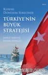 Küresel Dönüşüm Sürecinde Türkiye'nin Büyük Stratejisi