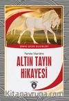 Altın Tayın Hikayesi