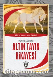 Altın Tayın Hikayesi