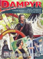 Dampyr Süper Cilt 7/Kurt Adamlar-Yasak Bahçe-Flaman Kabusu-Yaşayan Ölüler Çetesi
