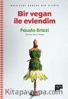 Bir Vegan ile Evlendim & Maalesef Gerçek Bir Hikaye