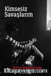 Kimsesiz Savaşlarım