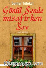 Gönül Sende Misafirken