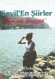 Sevil’En Şiirler “İçimdeki Sessizlik”