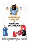 Alemlerin Efendisi [Sallallahu Aleyhi Vesellem] Ve Osmanlı Sultanları