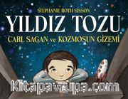 Yıldız Tozu <br /> Carl Sagan ve Kozmosun Gizemi