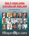 Ünlü Kişilerin Çocukluk Anıları