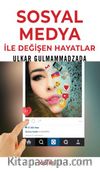 Sosyal Medya ile Değişen Hayatlar 