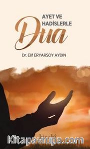 Ayet ve Hadislerle Dua