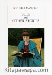 Bliss and Other Stories