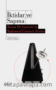 İktidar ve Sapma <br /> Teresa De Lauretis’in Toplumsal Cinsiyet Teorisi