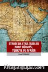 Stratejik Etkileşimler Arap Dünyası Türkiye ve Afrika