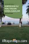 Suriyeliler ile Yerli Halkın Karşılaşmaları