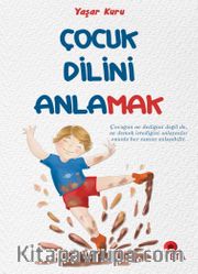 Çocuk Dilini Anlamak