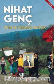 Bizim De Günümüz Gelecek