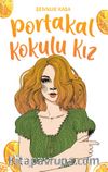 Portakal Kokulu Kız (Ciltli)