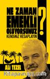 Ne Zaman Emekli Oluyorsunuz?