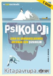 Psikoloji <br /> Zihin ve Davranışlarımızı Anlamak İçin Çizgibilim