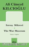 Savaş Müzesi / The War Museum