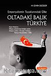 Emperyalizmin Tuzaklarındaki Ülke Oltadaki Balık Türkiye