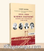 1950-1980 Karma Ekonomi Doğrular Yanlışlar Umutlar <br /> Cumhuriyet Ekonomisinin Öyküsü II.Cilt