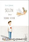 Selin Beni Terk Etti