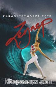 Karanlığımdaki Işık; Zeynep