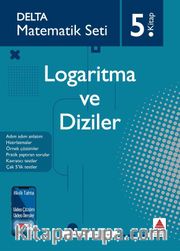 Matematik Seti 5. Kitap Logaritma ve Diziler