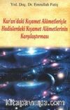 Kur'an'daki Kıyamet Alametleriyle Hadislerdeki Kıyamet Alametlerinin Karşılaştırılması