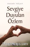 Sevgiye Duyulan Özlem