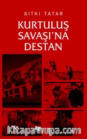 Kurtuluş Savaşı'na Destan