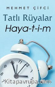 Tatlı Rüyalar Haya-t-i-m