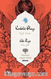Kerbela Olayı (İki Dil (Alfabe) Bir Kitap - Osmanlıca-Türkçe)