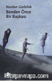 Benden Önce Bir Başkası